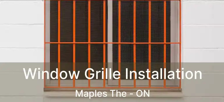  Window Grille Installation Maples The - ON