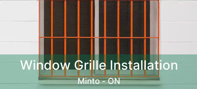  Window Grille Installation Minto - ON