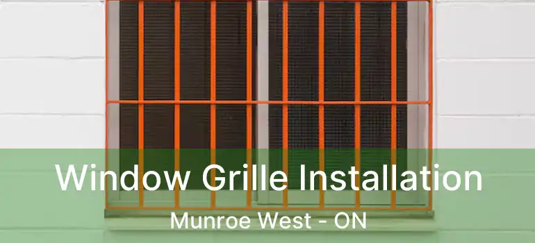  Window Grille Installation Munroe West - ON