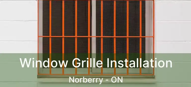  Window Grille Installation Norberry - ON