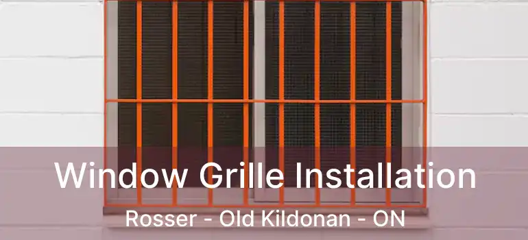  Window Grille Installation Rosser - Old Kildonan - ON