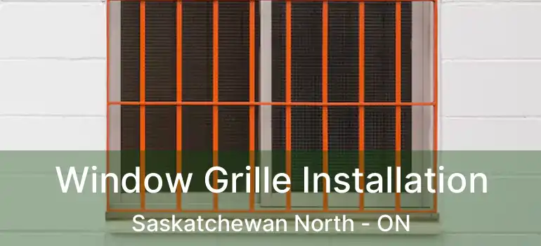  Window Grille Installation Saskatchewan North - ON