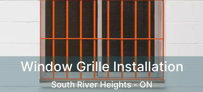  Window Grille Installation South River Heights - ON
