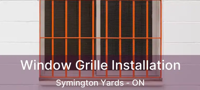  Window Grille Installation Symington Yards - ON