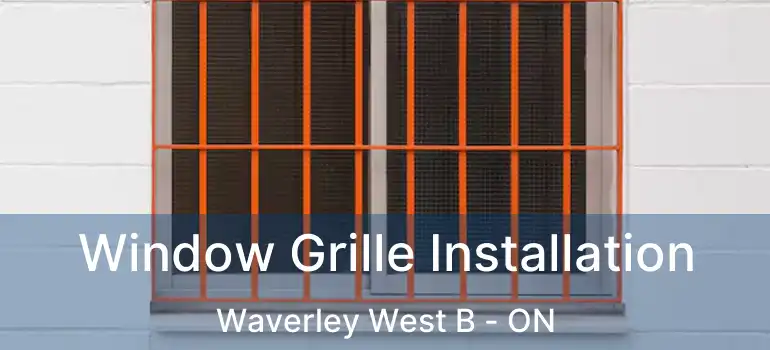  Window Grille Installation Waverley West B - ON