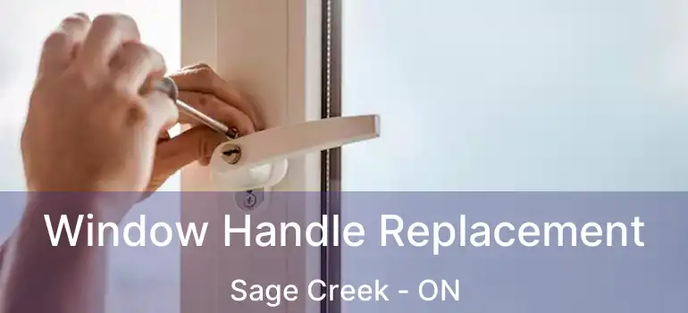  Window Handle Replacement Sage Creek - ON