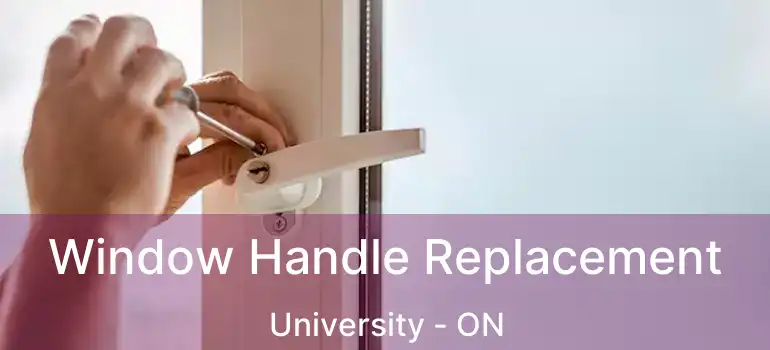  Window Handle Replacement University - ON