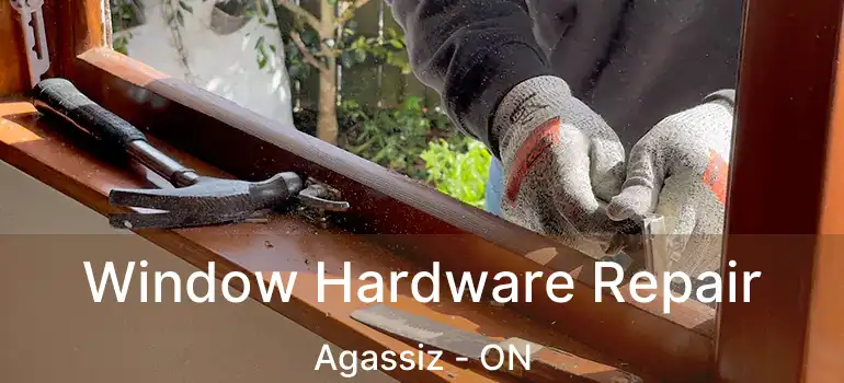  Window Hardware Repair Agassiz - ON
