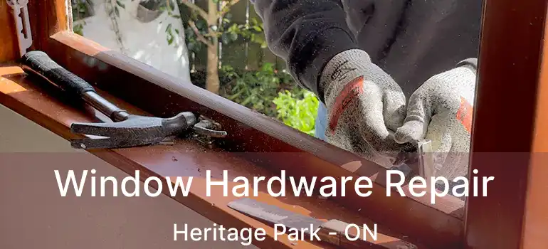  Window Hardware Repair Heritage Park - ON