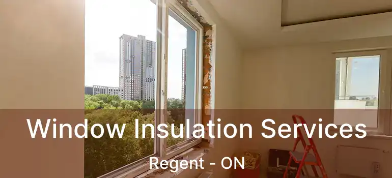  Window Insulation Services Regent - ON