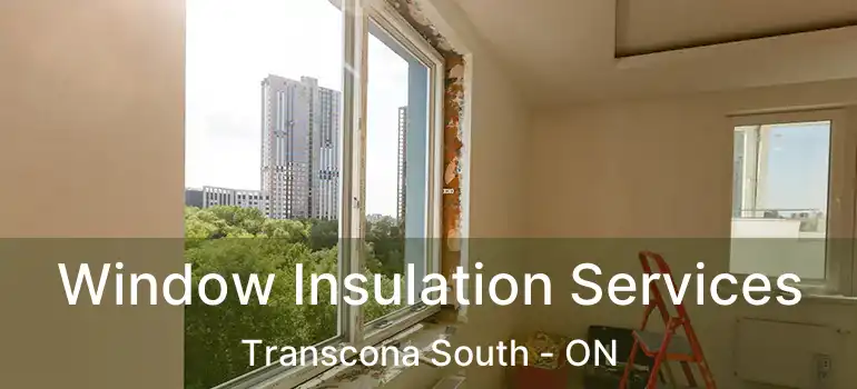  Window Insulation Services Transcona South - ON