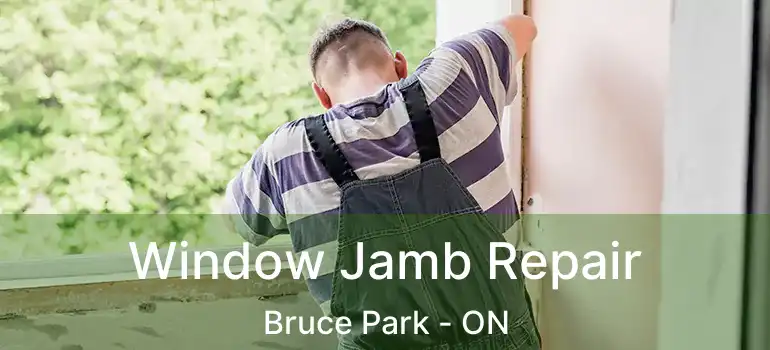  Window Jamb Repair Bruce Park - ON