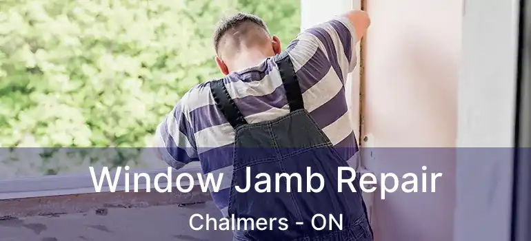  Window Jamb Repair Chalmers - ON