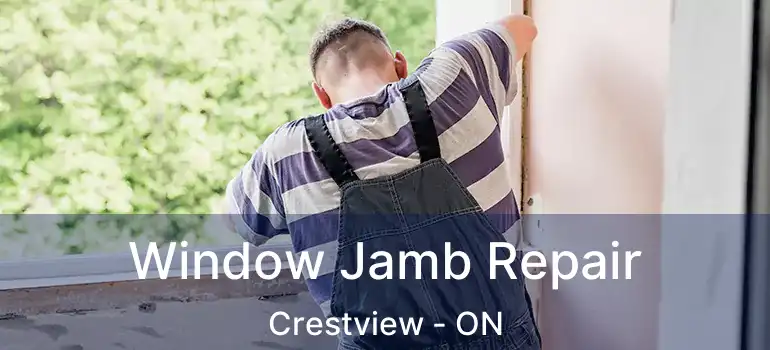  Window Jamb Repair Crestview - ON