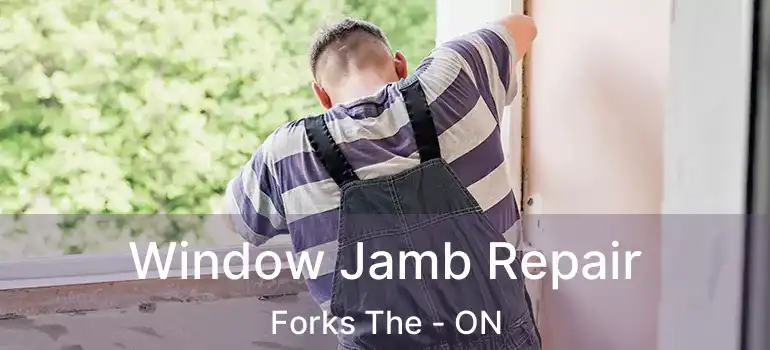  Window Jamb Repair Forks The - ON