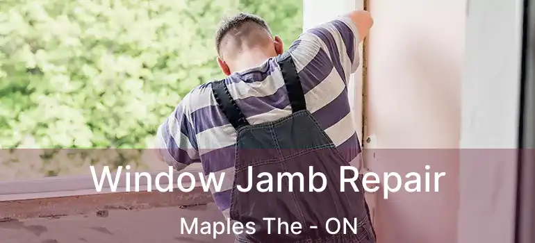  Window Jamb Repair Maples The - ON