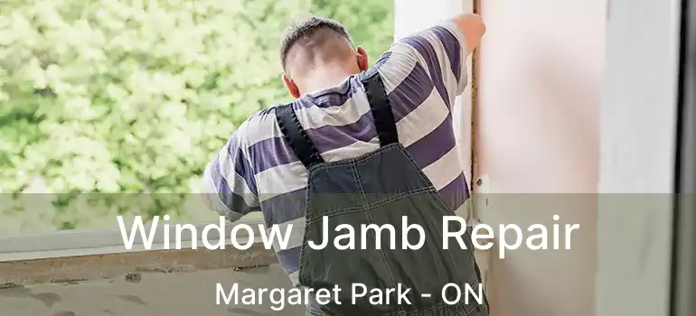 Window Jamb Repair Margaret Park - ON