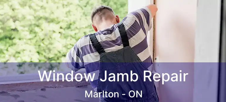  Window Jamb Repair Marlton - ON