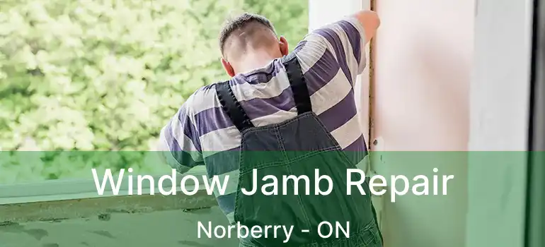  Window Jamb Repair Norberry - ON