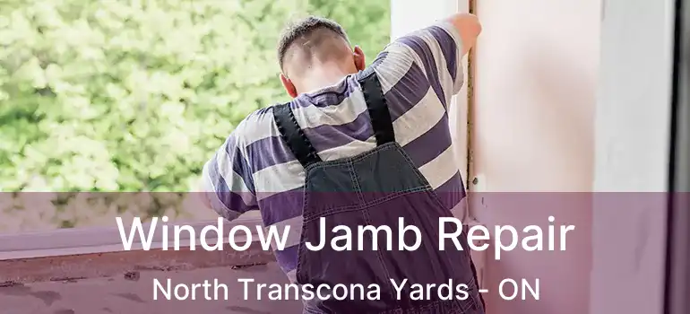  Window Jamb Repair North Transcona Yards - ON