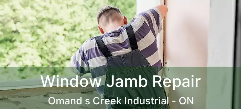  Window Jamb Repair Omand s Creek Industrial - ON