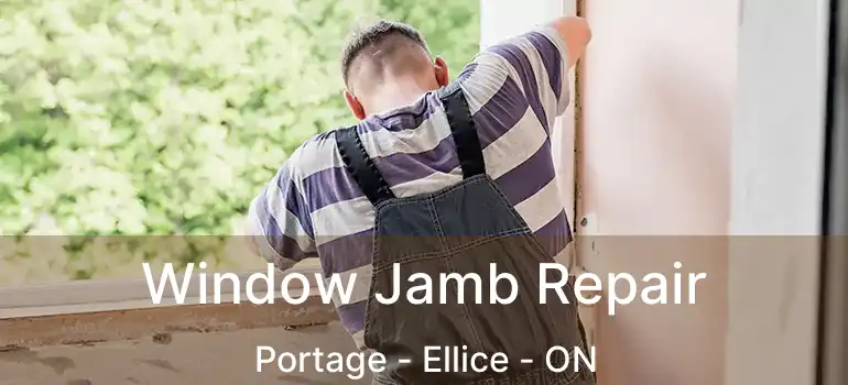  Window Jamb Repair Portage - Ellice - ON