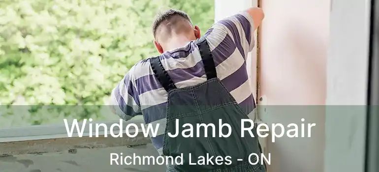  Window Jamb Repair Richmond Lakes - ON