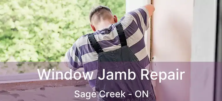  Window Jamb Repair Sage Creek - ON