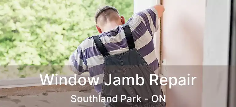  Window Jamb Repair Southland Park - ON