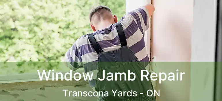  Window Jamb Repair Transcona Yards - ON