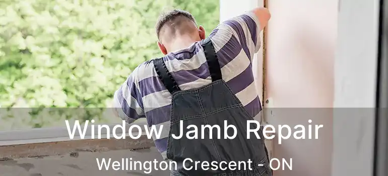  Window Jamb Repair Wellington Crescent - ON