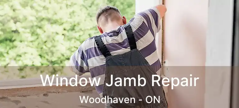  Window Jamb Repair Woodhaven - ON