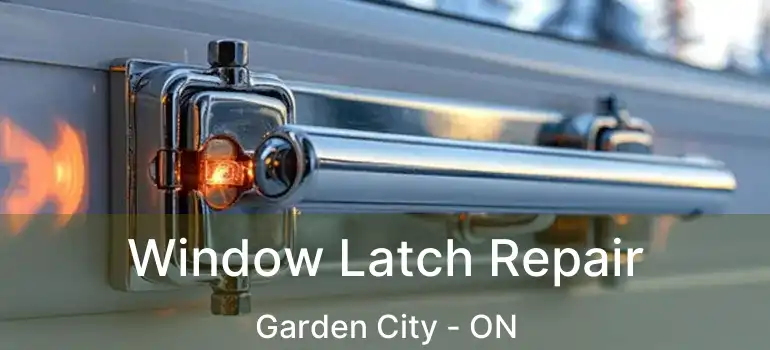  Window Latch Repair Garden City - ON