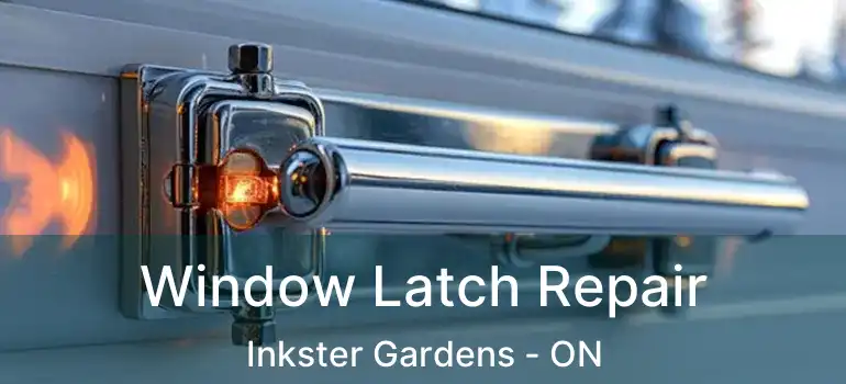 Window Latch Repair Inkster Gardens - ON