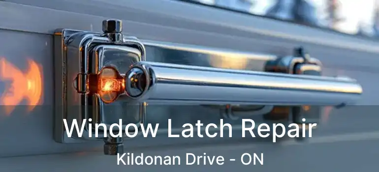  Window Latch Repair Kildonan Drive - ON