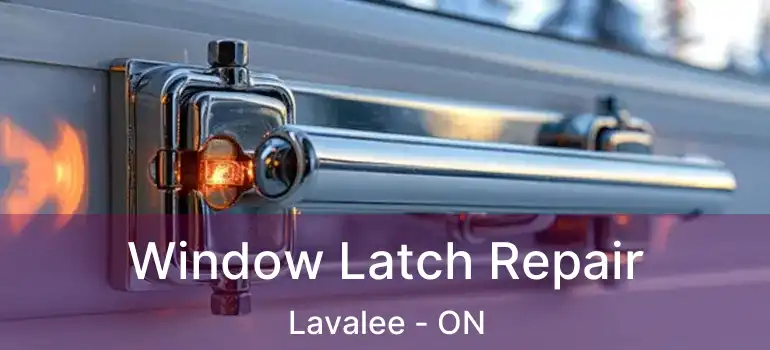  Window Latch Repair Lavalee - ON