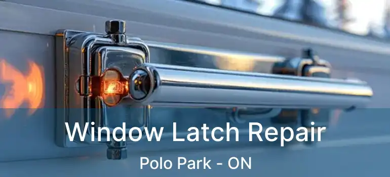  Window Latch Repair Polo Park - ON