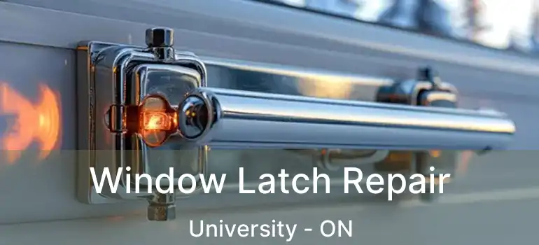  Window Latch Repair University - ON