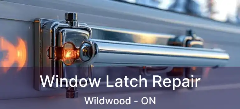  Window Latch Repair Wildwood - ON