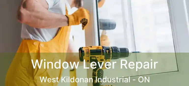  Window Lever Repair West Kildonan Industrial - ON