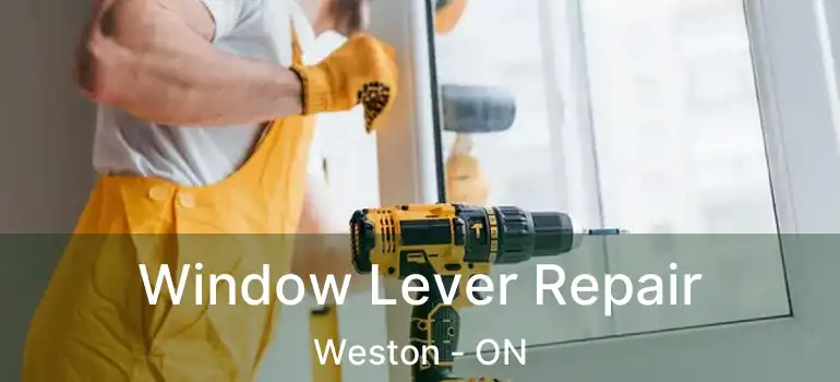  Window Lever Repair Weston - ON