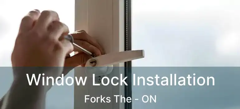  Window Lock Installation Forks The - ON