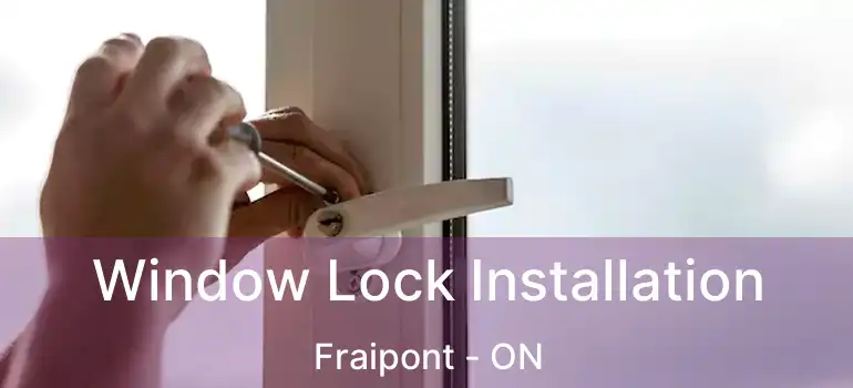  Window Lock Installation Fraipont - ON