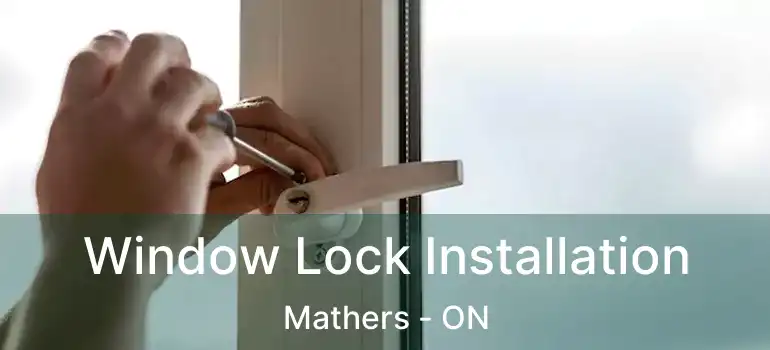  Window Lock Installation Mathers - ON