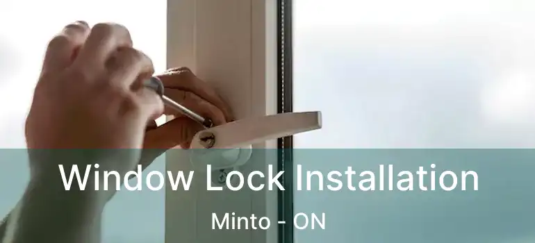  Window Lock Installation Minto - ON