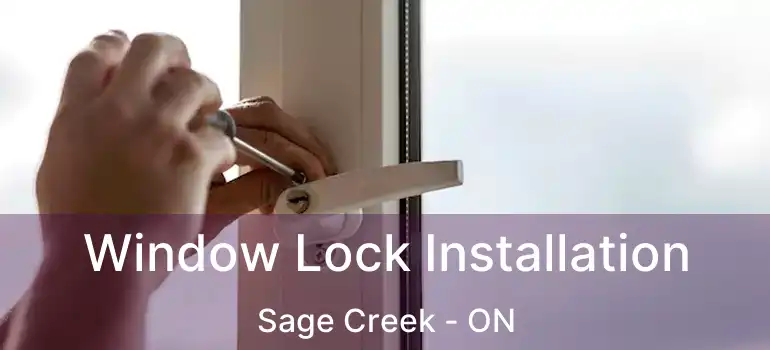  Window Lock Installation Sage Creek - ON
