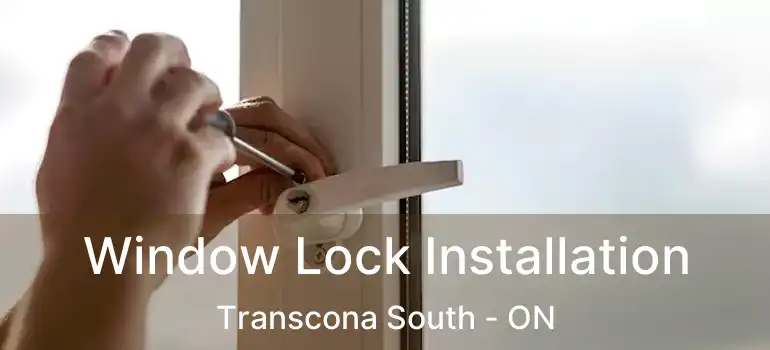  Window Lock Installation Transcona South - ON