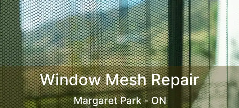  Window Mesh Repair Margaret Park - ON