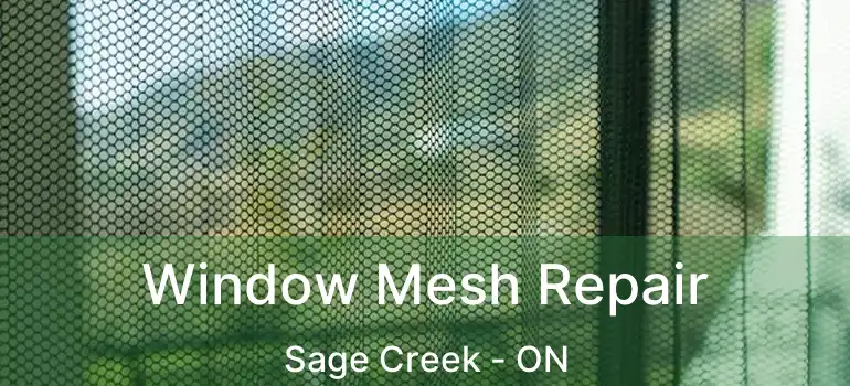  Window Mesh Repair Sage Creek - ON