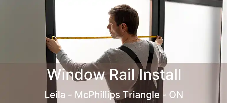  Window Rail Install Leila - McPhillips Triangle - ON